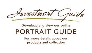 Investment Guide - Download and view our online PORTRAIT GUIDE. For more details about our products and collection